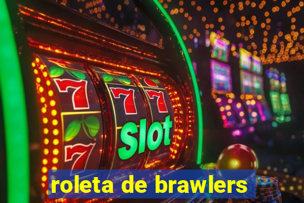 roleta de brawlers